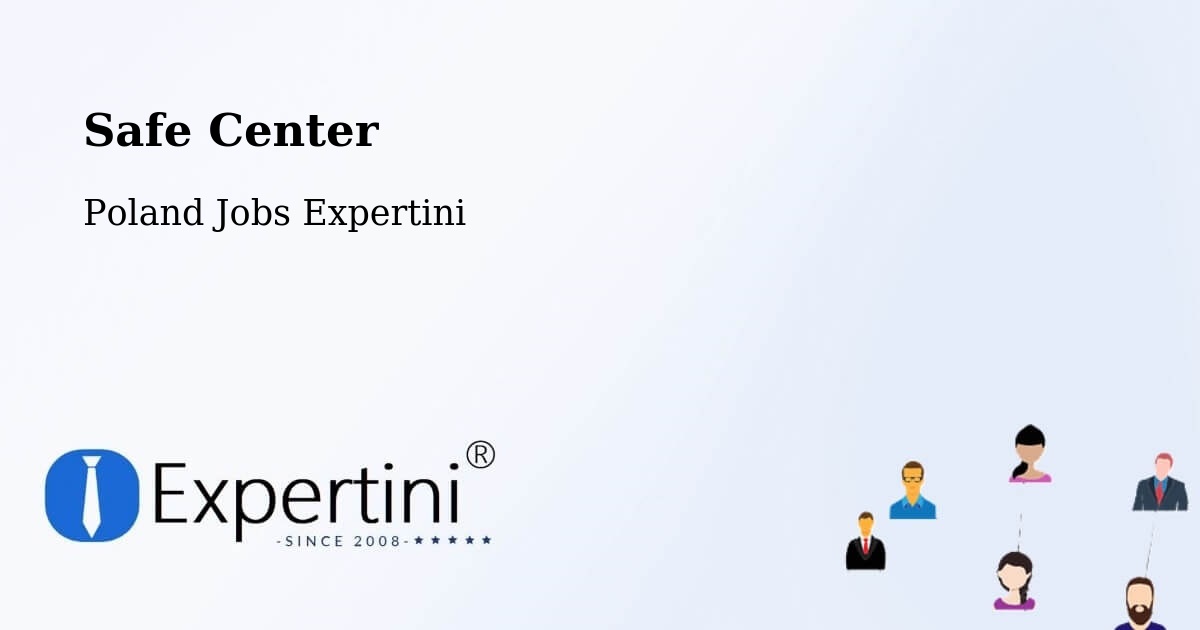 Safety Center – Opole - Poland Jobs Expertini